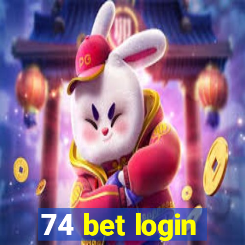 74 bet login